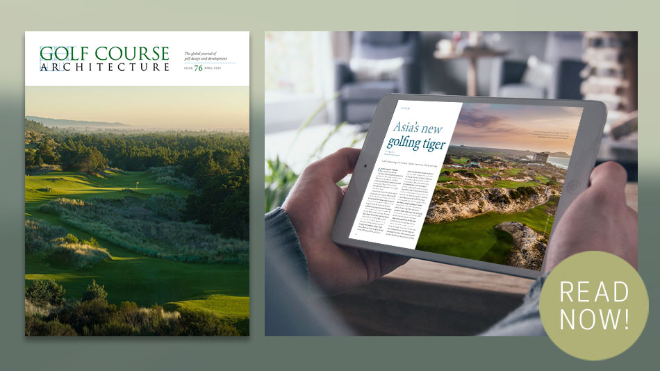 The April 2024 issue of Golf Course Architecture is out now!