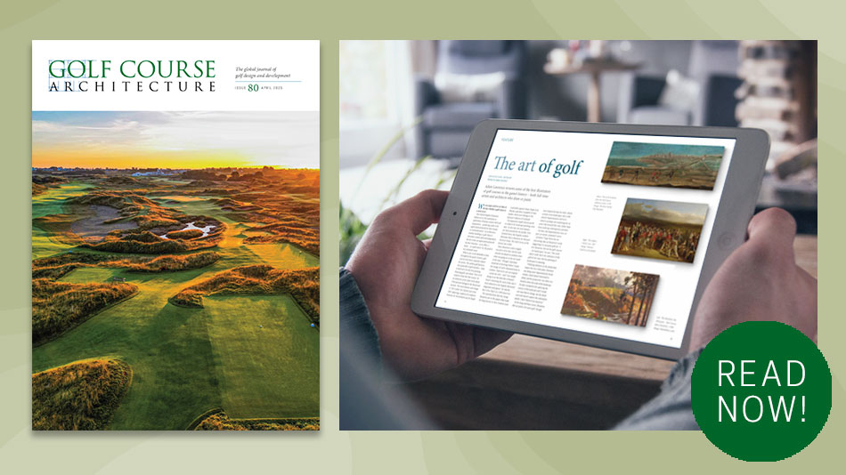 The April 2025 issue of Golf Course Architecture is out now!