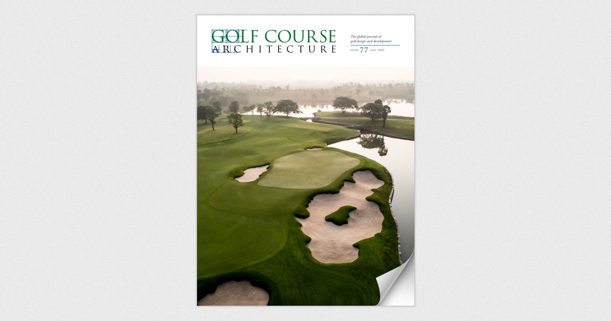 Golf Course Architecture - Issue 77, July 2024 – Page 22